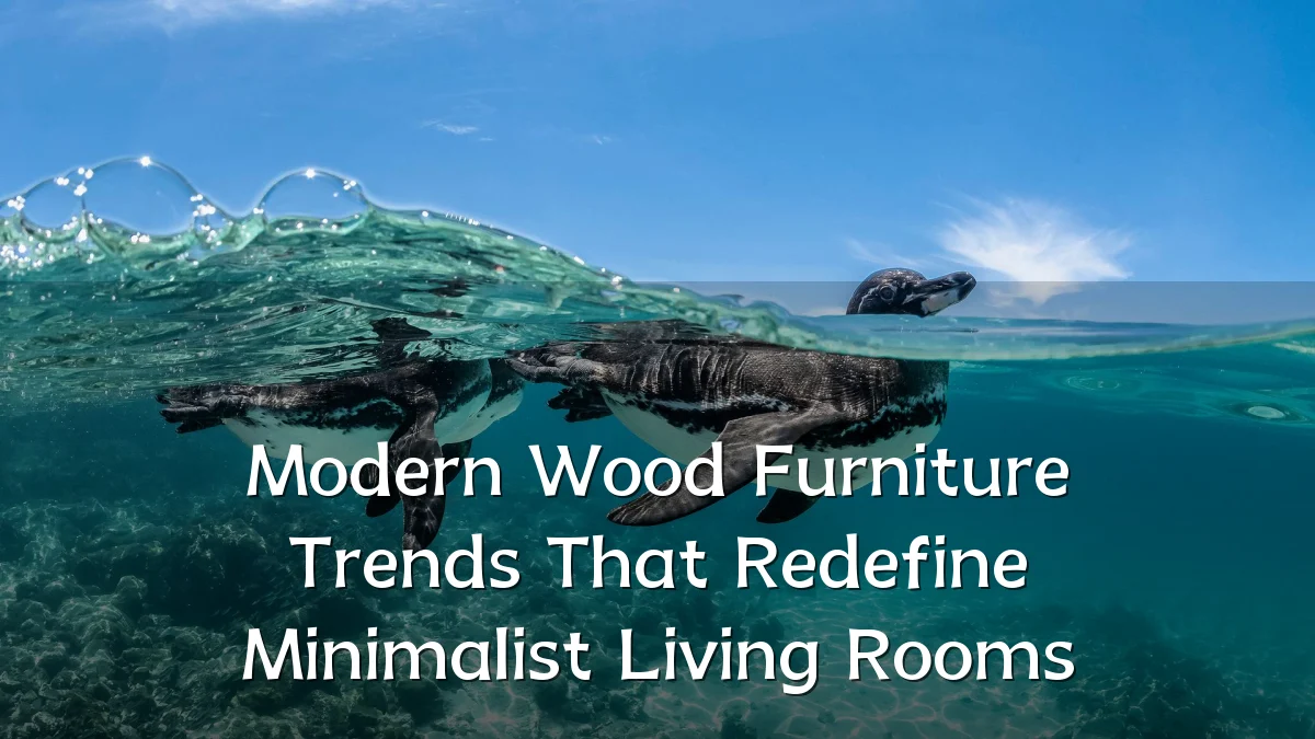 Modern Wood Furniture Trends That Redefine Minimalist Living Rooms
