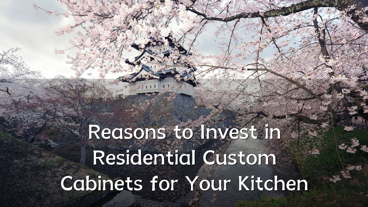 Reasons to Invest in Residential Custom Cabinets for Your Kitchen
