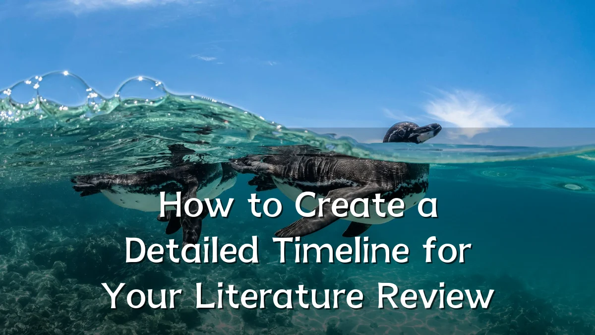 How to Create a Detailed Timeline for Your Literature Review