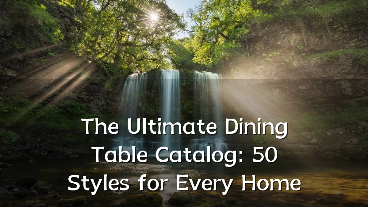 The Ultimate Dining Table Catalog: 50 Styles for Every Home