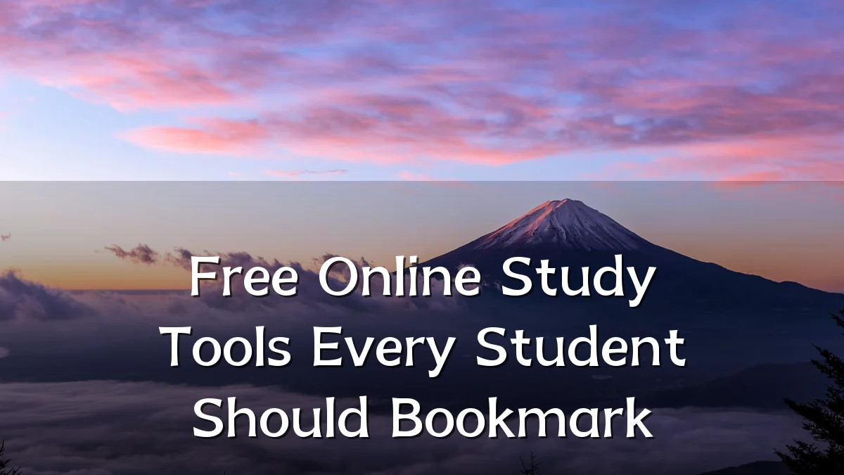 Free Online Study Tools Every Student Should Bookmark