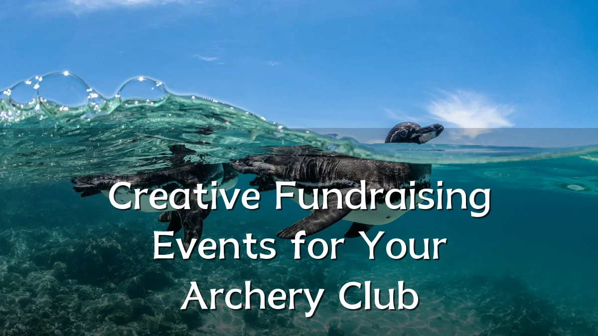 Creative Fundraising Events for Your Archery Club