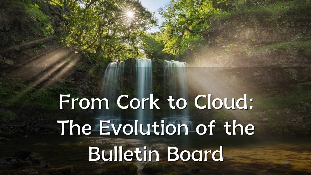 From Cork to Cloud: The Evolution of the Bulletin Board