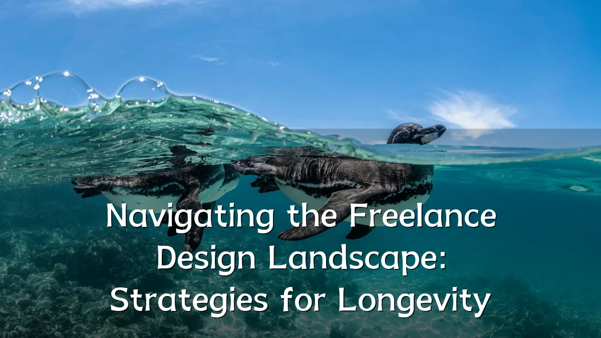 Navigating the Freelance Design Landscape: Strategies for Longevity